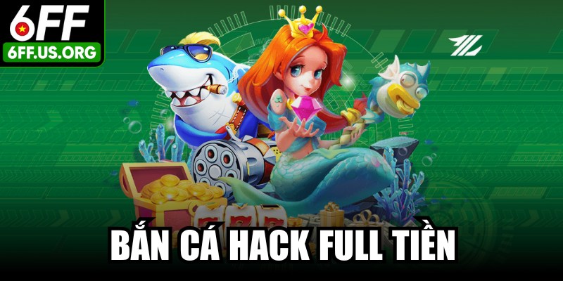 Bắn Cá Hack Full Tiền