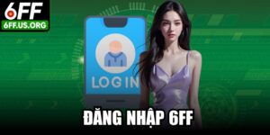 Đăng Nhập 6FF