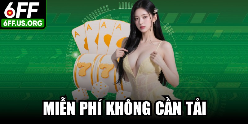 Miễn Phí Không Cần Tải