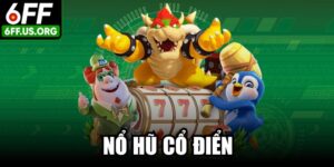 Nổ Hũ Cổ Điển